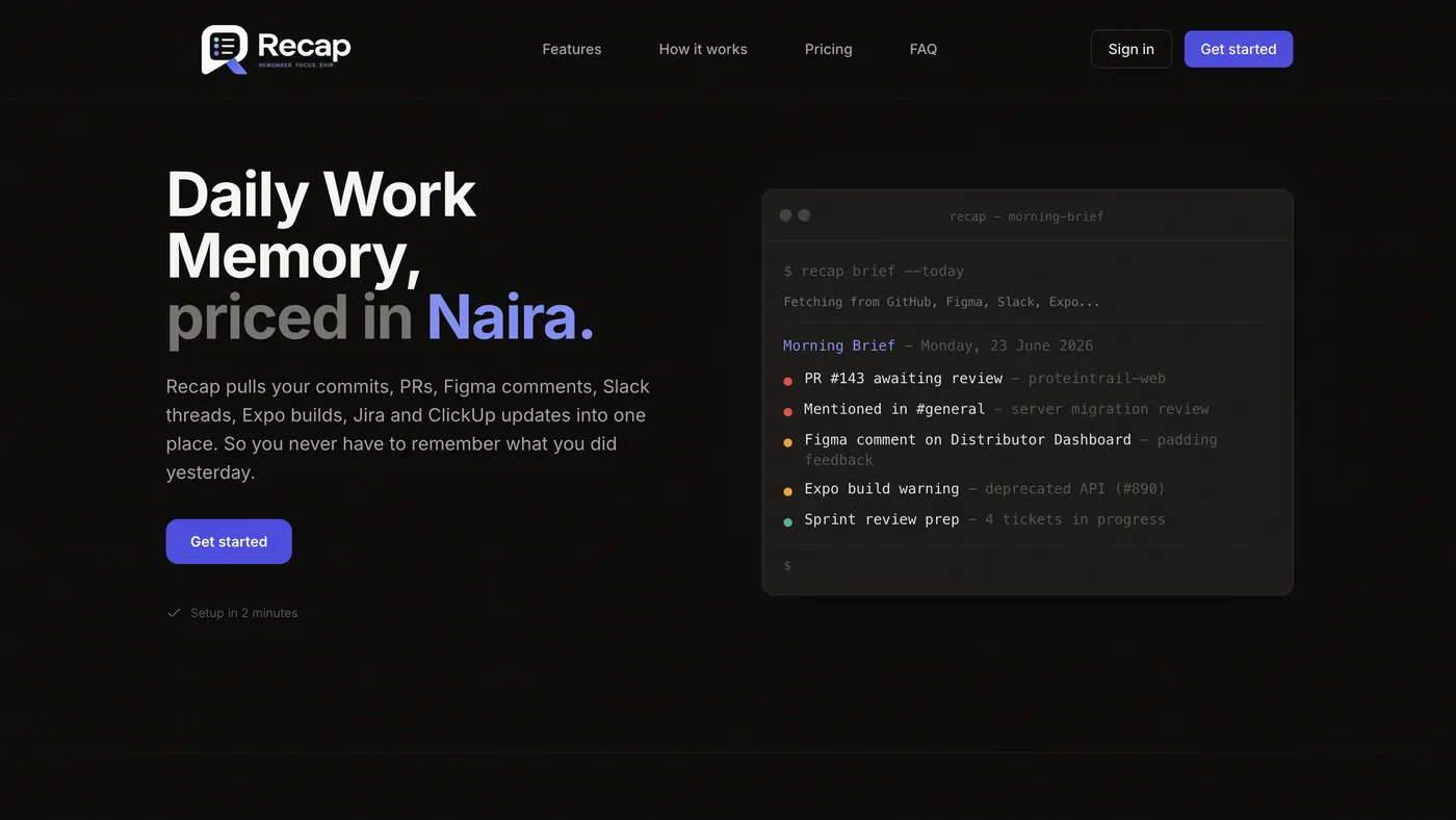 Recap landing page: "Daily Work Memory, priced in Naira" beside a morning brief that lists a PR awaiting review, a Slack mention, a Figma comment, an Expo build warning and sprint tickets.